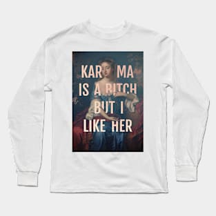 Karma Long Sleeve T-Shirt